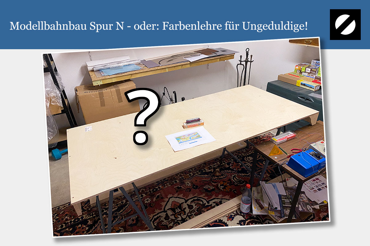 Modellbahnbau Farbenlehre